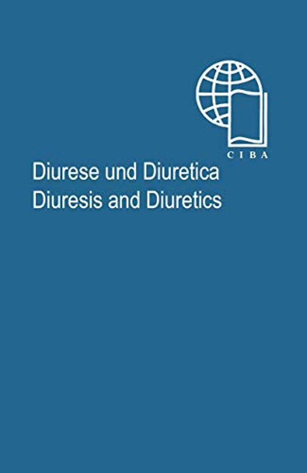 Diurese Und Diuretica/Diuresis And Diuretics: Ein Internationales Symposion/An International Symposium-..