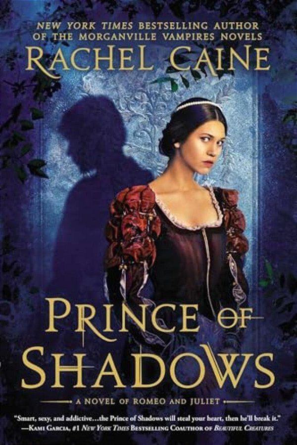 Prince Of Shadows: A Novel Of Romeo And Juliet-..