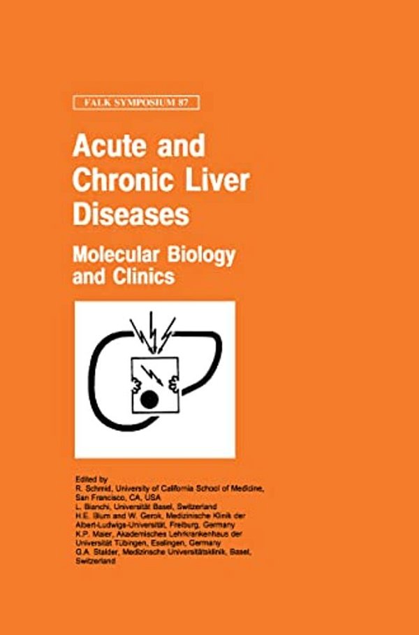Acute And Chronic Liver Diseases: Molecular Biology And Clinics-..