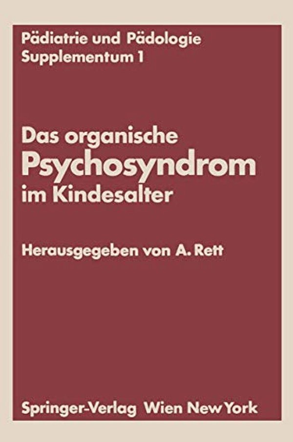 Das Organische Psychosyndrom Im Kindesalter: Achtes Internationales Symposium Über Das Hirngeschädigte Kind Wien, 29. Und 30. Mai 1970-..
