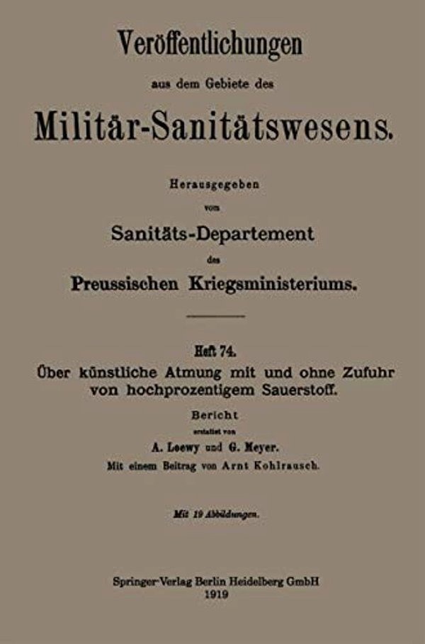Über Künstliche Atmung Mit Und Ohne Zufuhr Von Hochprozentigem Sauerstoff: Bericht-..