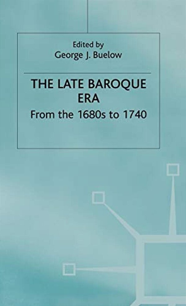 The Late Baroque Era: Vol 4. From The 1680S To 1740-..