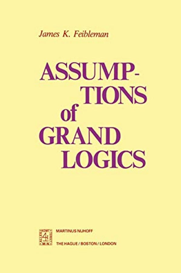 Assumptions Of Grand Logics-..