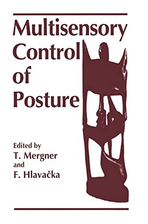 Multisensory Control Of Posture-..