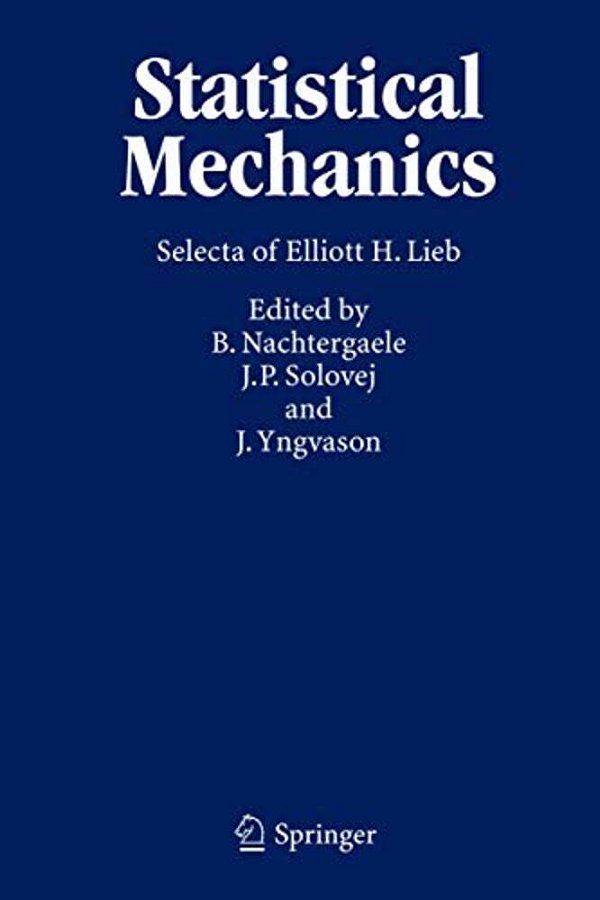 Statistical Mechanics: Selecta Of Elliott H. Lieb-..