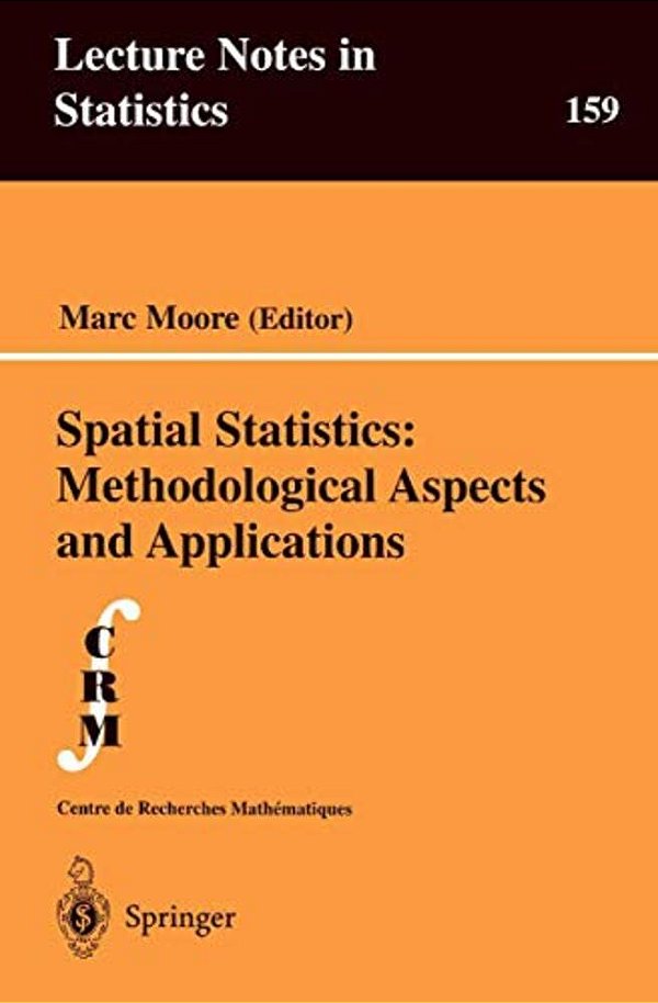 Spatial Statistics: Methodological Aspects And Applications-..