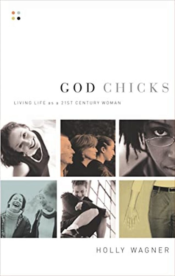 God Chicks: Living Life As A 21St Century Woman-..