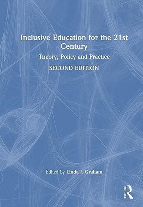 Inclusive Education For The 21St Century: Theory, Policy And Practice-..