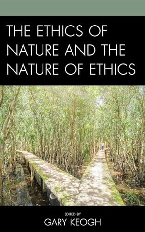 Ethics Of Nature And The Nature Of Ethics-..