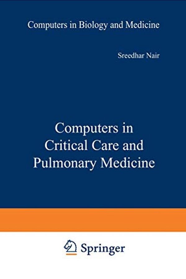 Computers In Critical Care And Pulmonary Medicine-..
