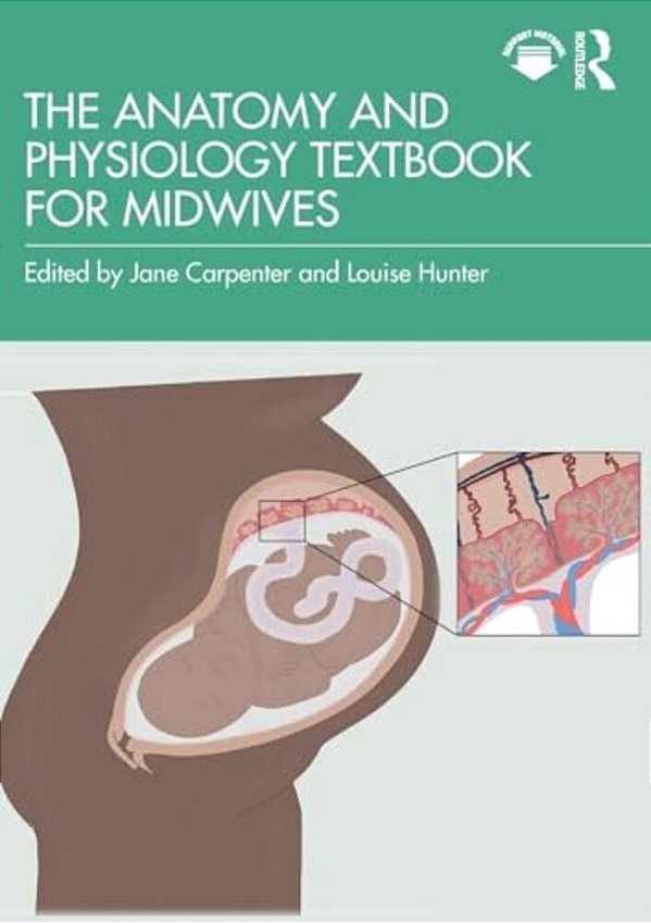 The Anatomy And Physiology Textbook For Midwives-..