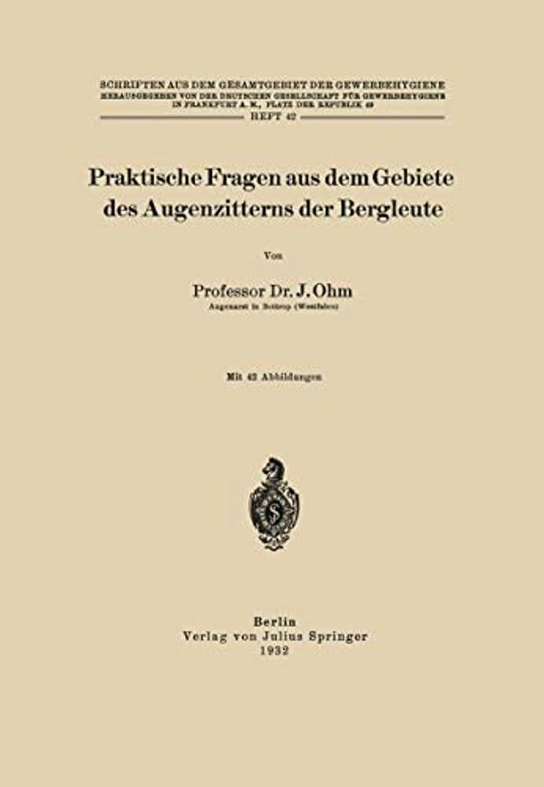 Praktische Fragen Aus Dem Gebiete Des Augenzitterns Der Bergleute-..