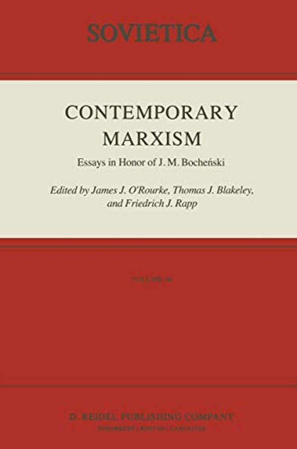 Contemporary Marxism: Essays In Honor Of J. M. Boche? Ski-..