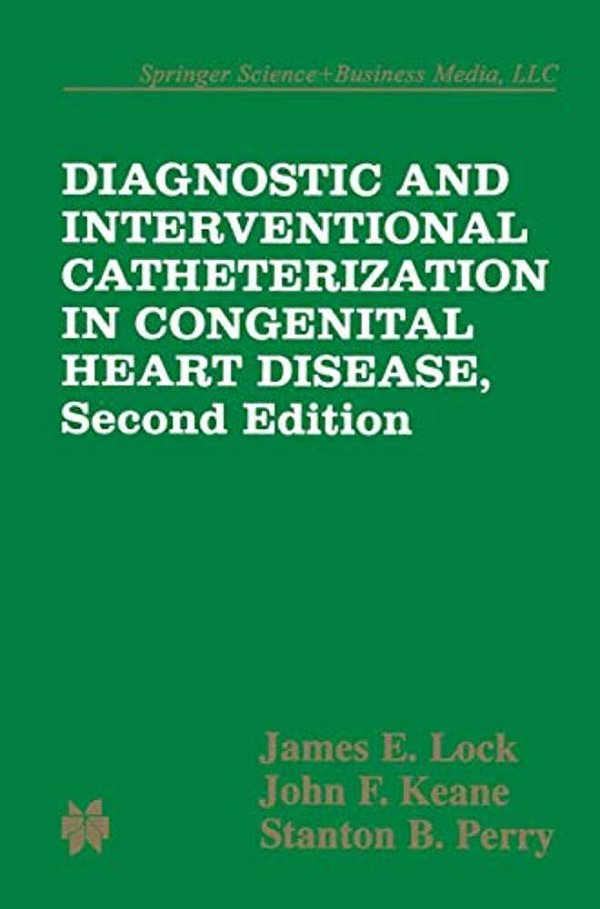 Diagnostic And Interventional Catheterization In Congenital Heart Disease-..
