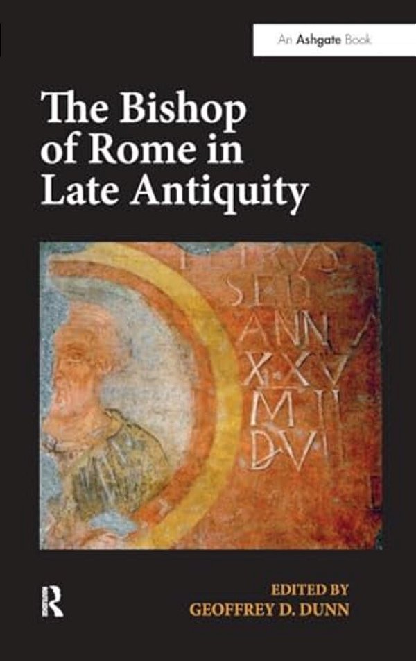 The Bishop Of Rome In Late Antiquity-..