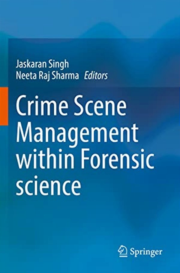 Crime Scene Management Within Forensic Science-..