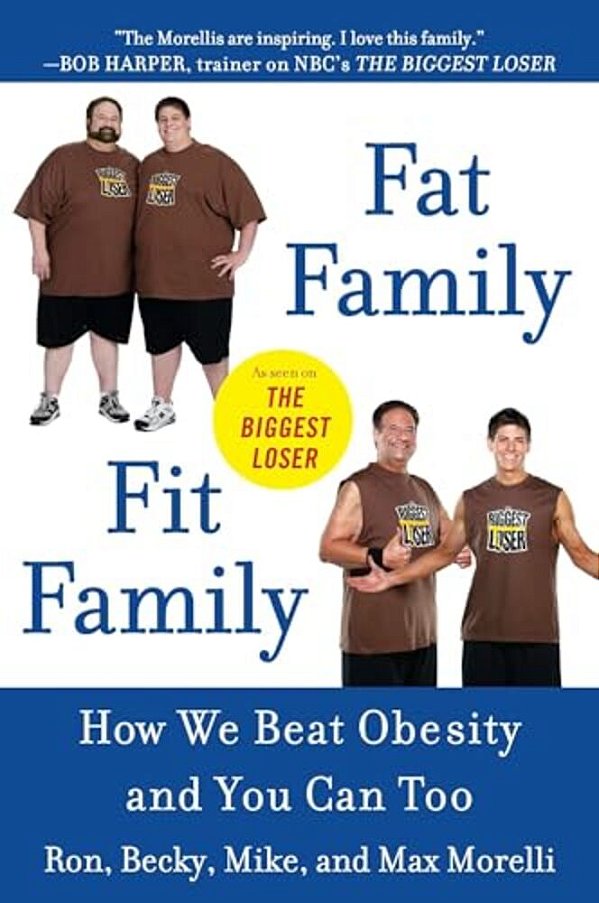 Fat Family/Fit Family: How We Beat Obesity And You Can Too-..