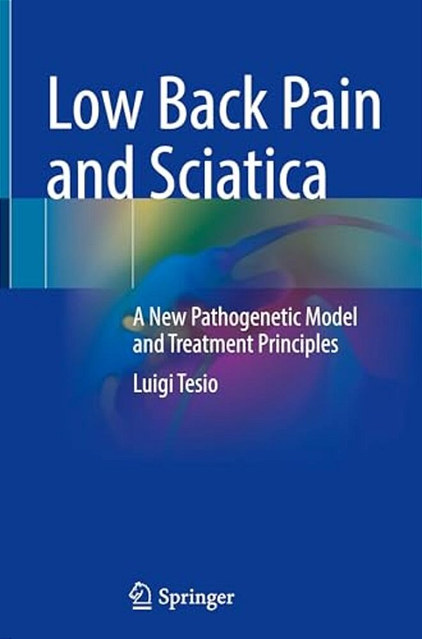 Low Back Pain And Sciatica: A New Pathogenetic Model And Treatment Principles-..