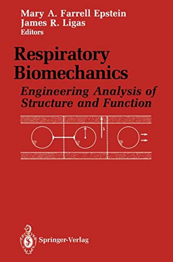 Respiratory Biomechanics: Engineering Analysis Of Structure And Function-..
