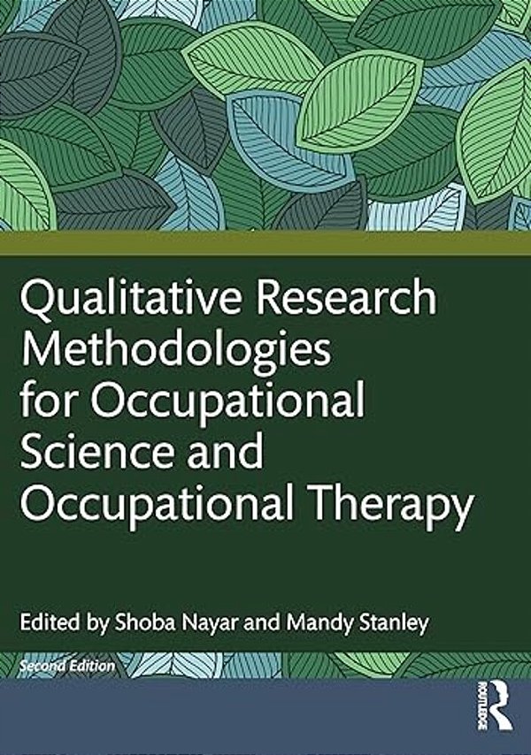 Qualitative Research Methodologies For Occupational Science And Occupational Therapy-..