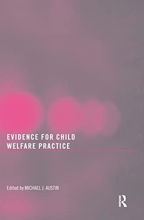 Evidence For Child Welfare Practice-..