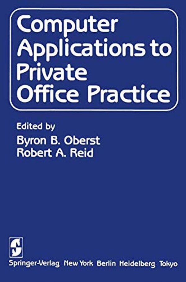 Computer Applications To Private Office Practice-..