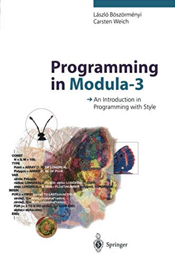 Programming In Modula-3: An Introduction In Programming With Style-..