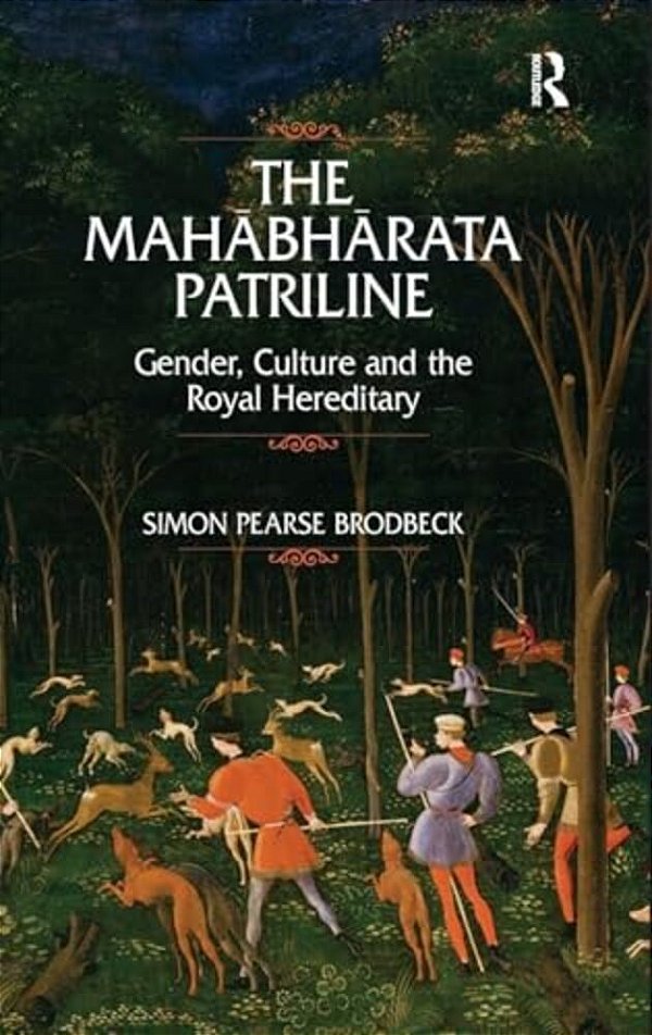 The Mahabharata Patriline: Gender, Culture, And The Royal Hereditary-..