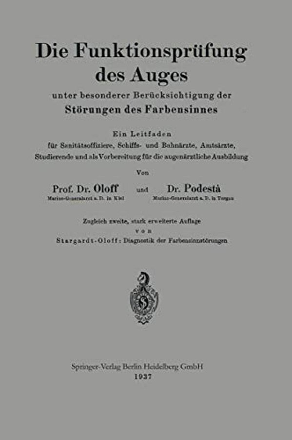 Die Funktionsprüfung Des Auges Unter Besonderer Berücksichtigung Der Störungen Des Farbensinnes: Ein Leitfaden Für Sanitätsoffiziere, Schiffs- Und Bah-..