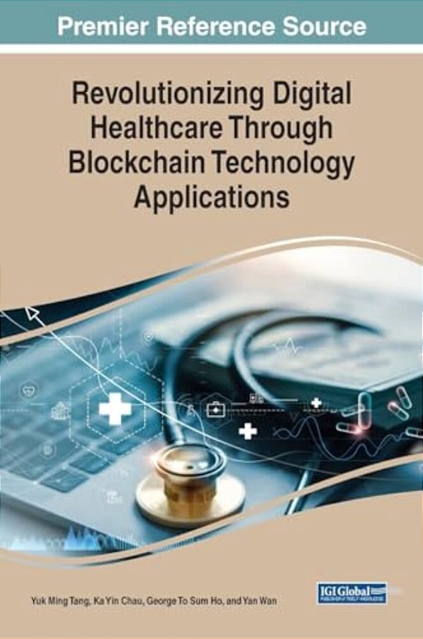 Revolutionizing Digital Healthcare Through Blockchain Technology Applications-..