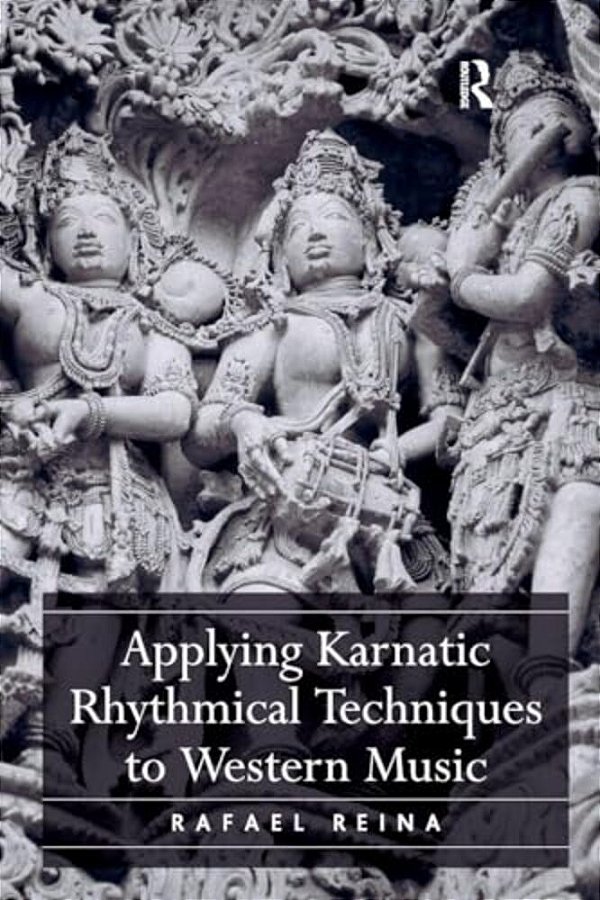 Applying Karnatic Rhythmical Techniques To Western Music-..