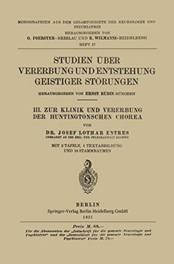 III. Zur Klinik Und Vererbung Der Huntingtonschen Chorea-..