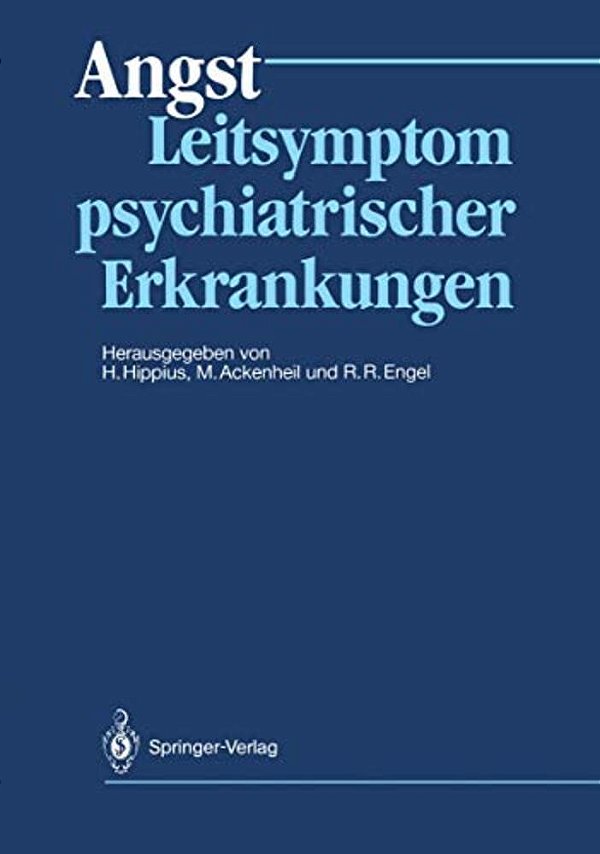 Angst: Leitsymptom Psychiatrischer Erkrankungen-..