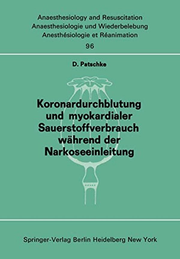 Koronardurchblutung Und Myokardialer Sauerstoffverbrauch Während Der Narkoseeinleitung-..