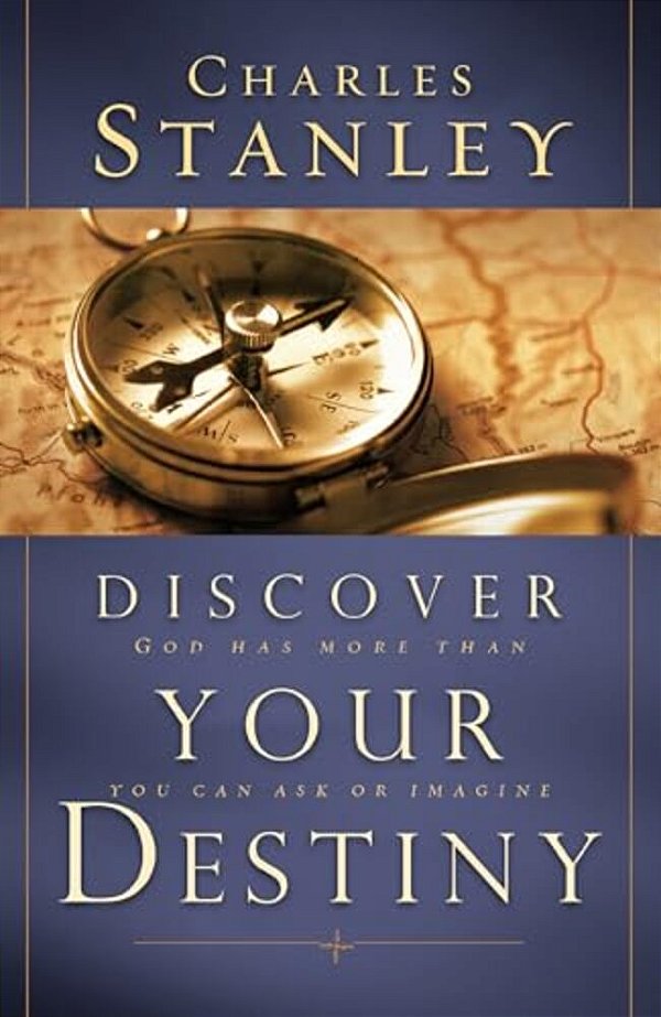 Discover Your Destiny: God Has More Than You Can Ask Or Imagine-..