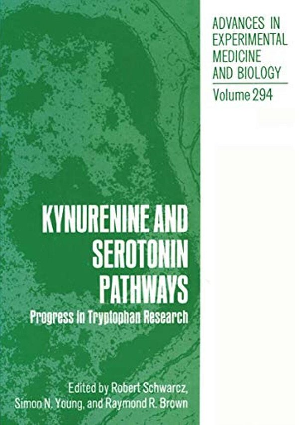 Kynurenine And Serotonin Pathways: Progress In Tryptophan Research-..