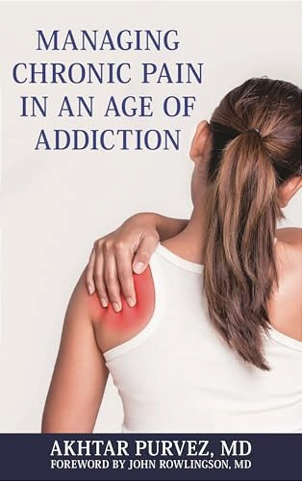Managing Chronic Pain In An Age Of Addiction-..
