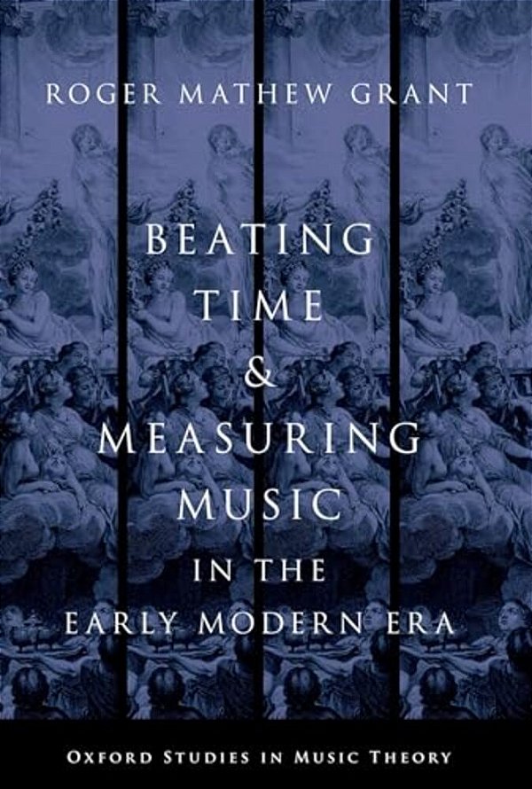 Beating Time & Measuring Music In The Early Modern Era-..