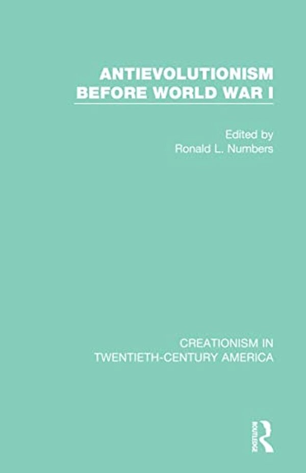 Antievolutionism Before World War I-..