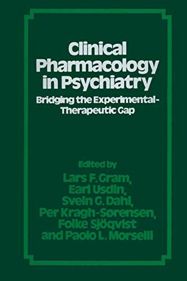 Clinical Pharmacology In Psychiatry: Bridging The Experimental--therapeutic Gap-..