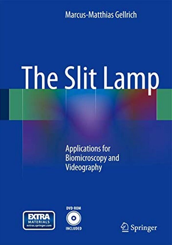 The Slit Lamp: Applications For Biomicroscopy And Videography-..