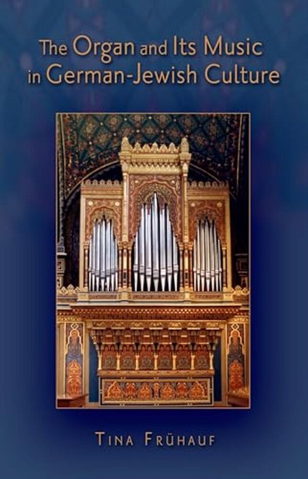 The Organ And Its Music In German-Jewish Culture-..
