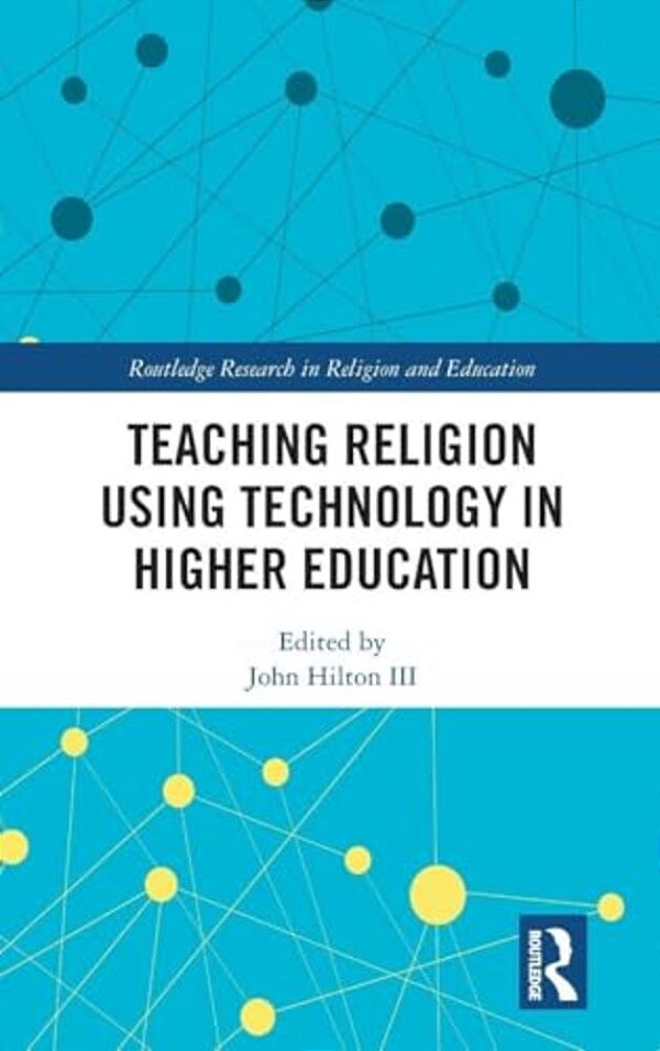 Teaching Religion Using Technology In Higher Education-..