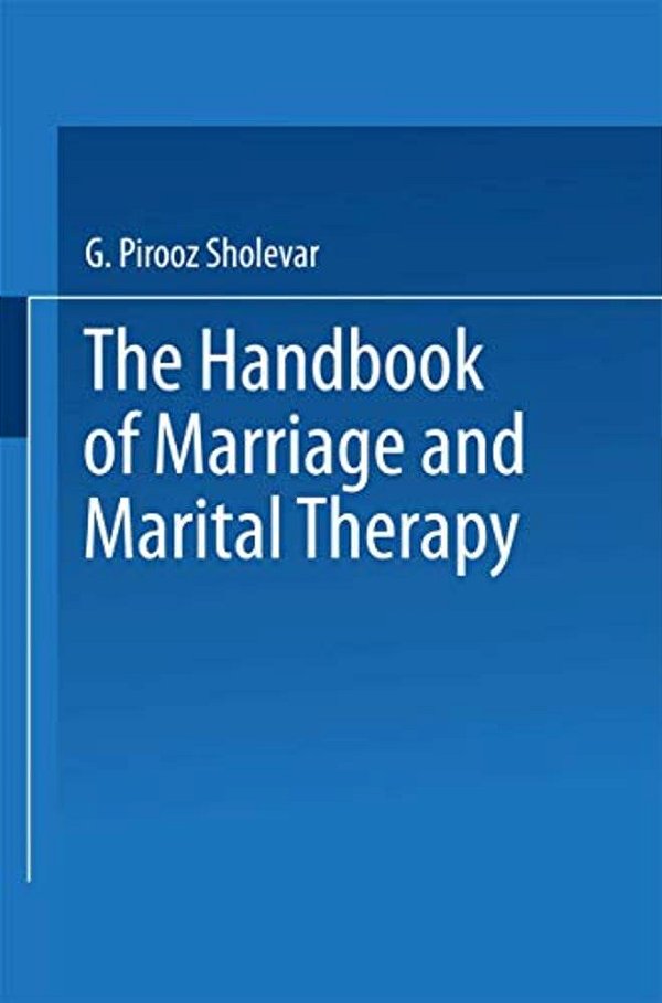 The Handbook Of Marriage And Marital Therapy-..