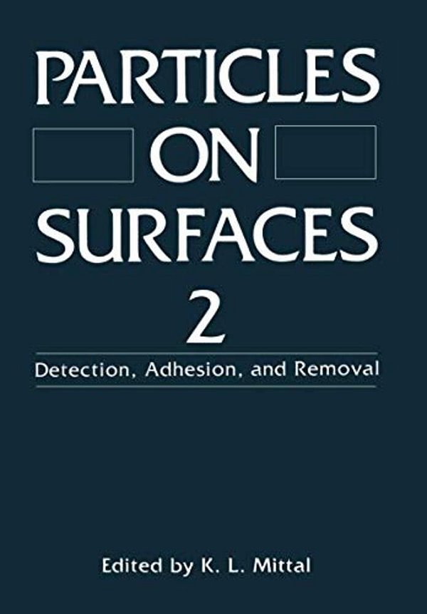 Particles On Surfaces 2: Detection, Adhesion, And Removal-..