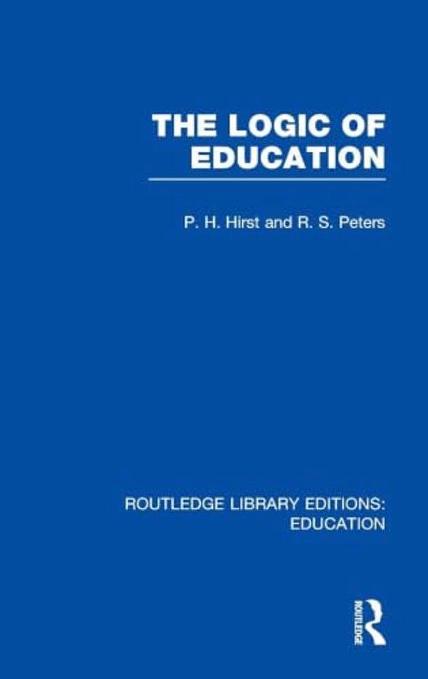 The Logic Of Education (Rle Edu K)-..