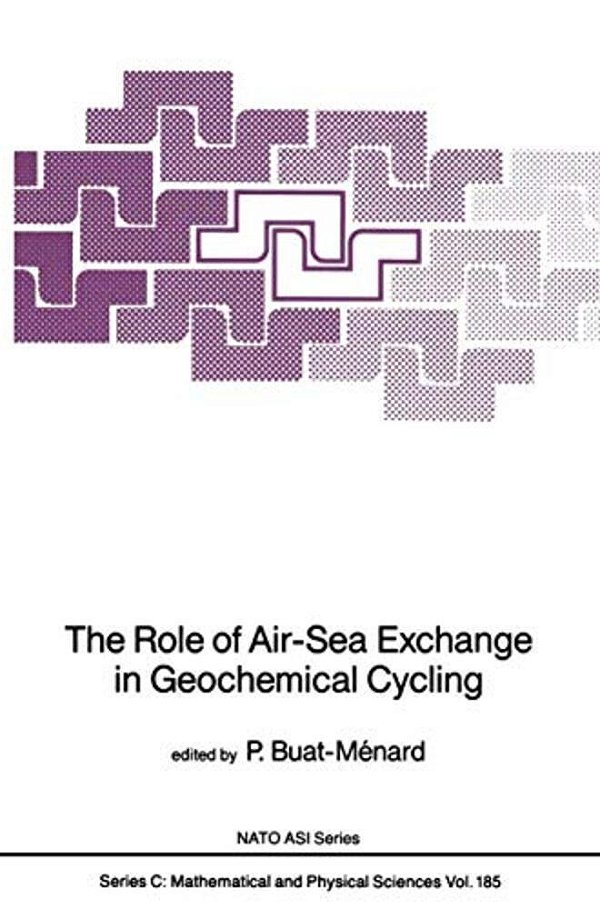 The Role Of Air-Sea Exchange In Geochemical Cycling-..