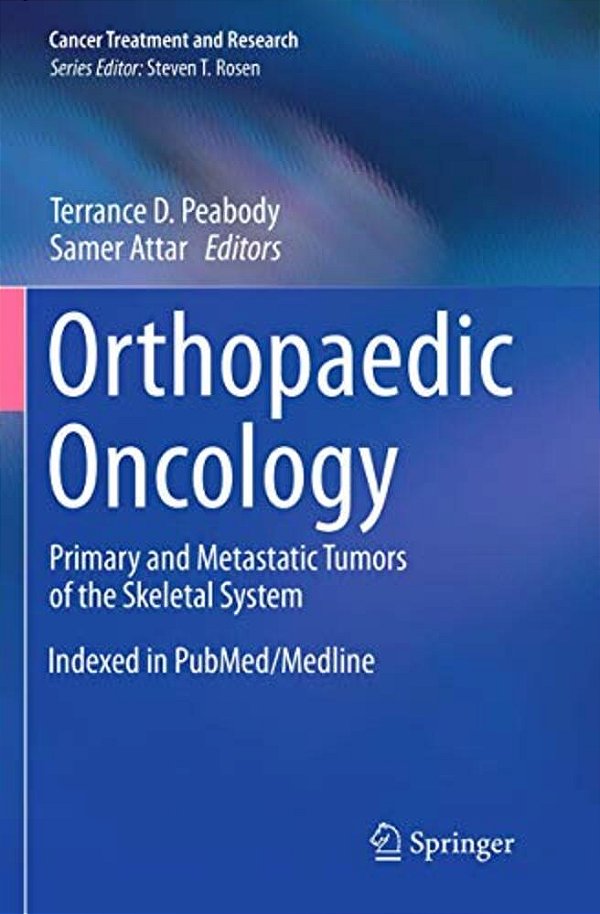 Orthopaedic Oncology: Primary And Metastatic Tumors Of The Skeletal System-..