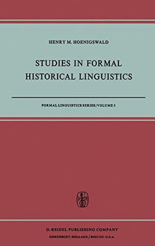 Studies In Formal Historical Linguistics-..