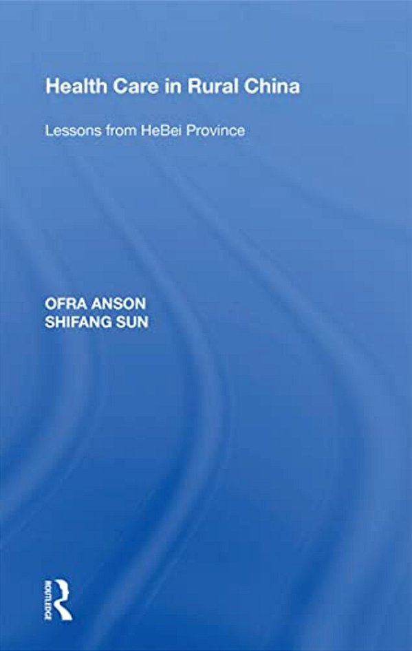 Health Care In Rural China: Lessons From Hebei Province-..